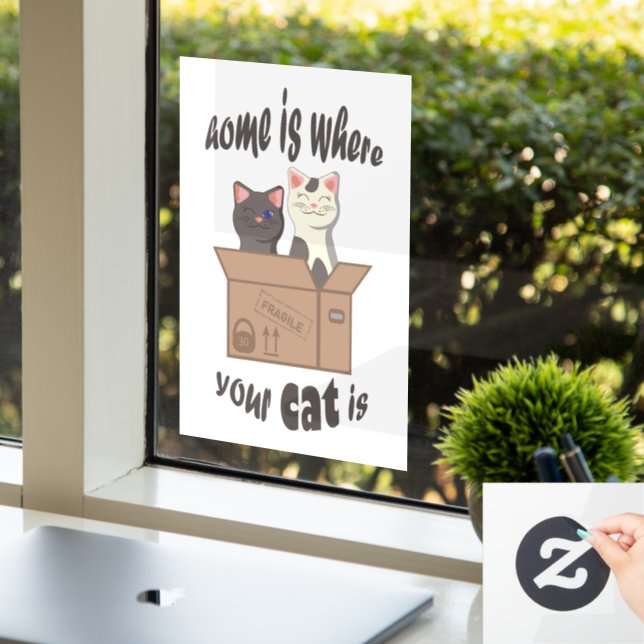 Funny quote Home is where your cat is Window Cling (Office)