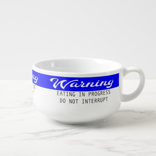Funny Quote Home Office Soup Mug