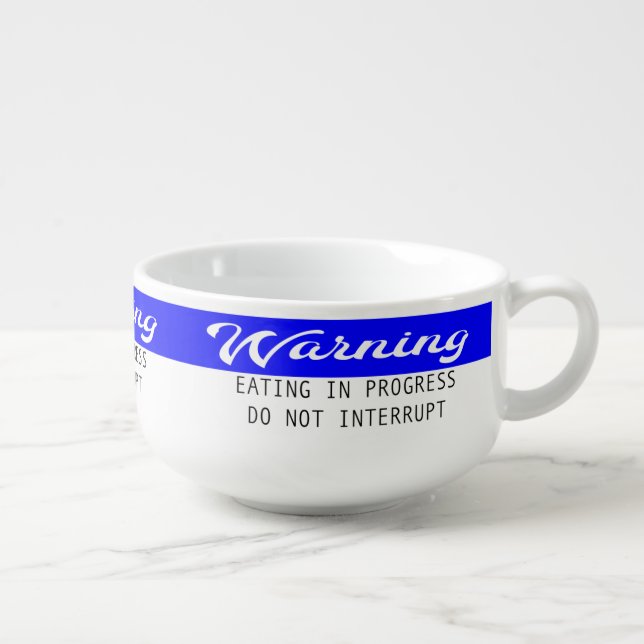 Funny Quote Home Office Soup Mug (Left)