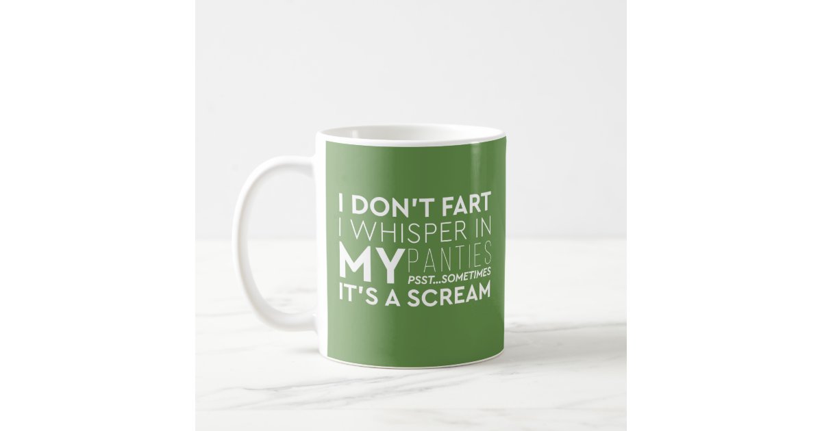 Funny quote humor i don't fart- best friend coffee coffee mug | Zazzle
