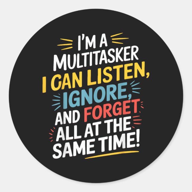 Funny Quote Humorous Multitask Funny Saying Classic Round Sticker (Front)