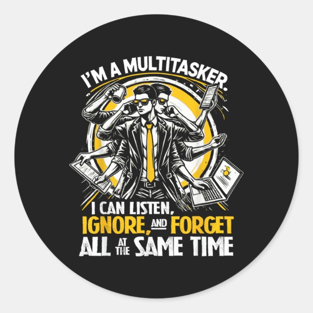 Funny Quote Humorous Multitask Funny Saying Classic Round Sticker (Front)