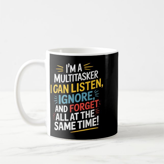 Funny Quote Humorous Multitask Funny Saying Coffee Mug (Left)