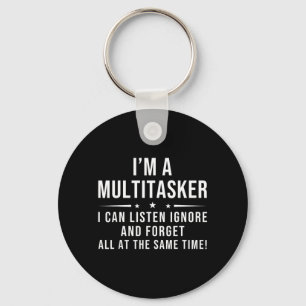 Funny Quote Humorous Multitask Funny Saying Keychain