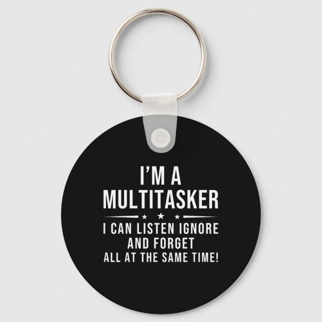 Funny Quote Humorous Multitask Funny Saying Keychain (Front)