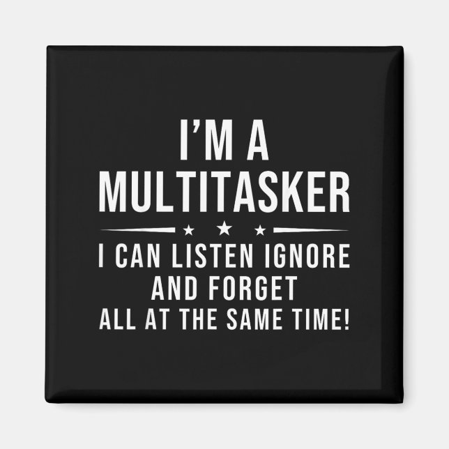Funny Quote Humorous Multitask Funny Saying Magnet (Front)