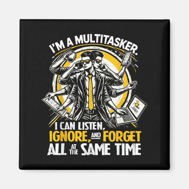 Funny Quote Humorous Multitask Funny Saying Magnet (Front)