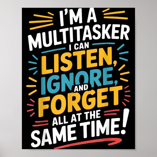 Funny Quote Humorous Multitask Funny Saying Poster (Front)