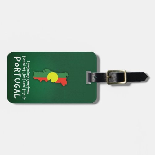 Funny Quote I Googled My Symptoms Portugal Luggage Tag