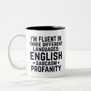 Funny Quote i'm fluent in three different language Two-Tone Coffee Mug