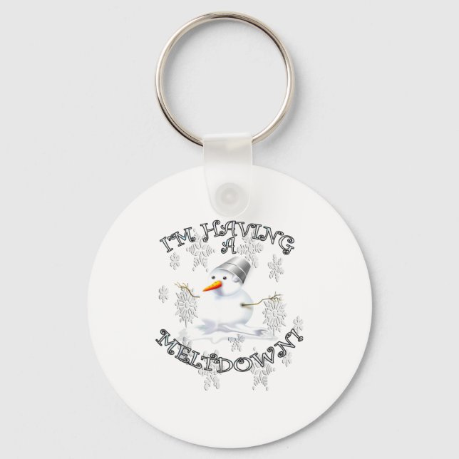 Funny Quote I'm Having A Meltdown Design Snowman  Keychain (Front)