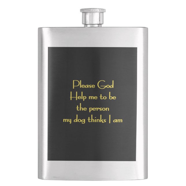 Funny Quote Inspired by a Dog's Devotion Flask (Front)