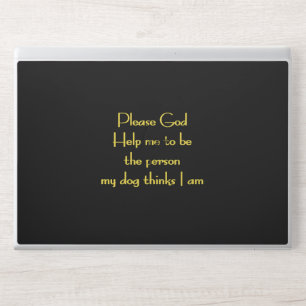 Funny Quote Inspired by a Dog's Devotion HP Laptop Skin