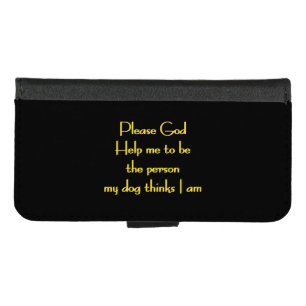 Funny Quote Inspired by a Dog's Devotion iPhone 8/7 Wallet Case