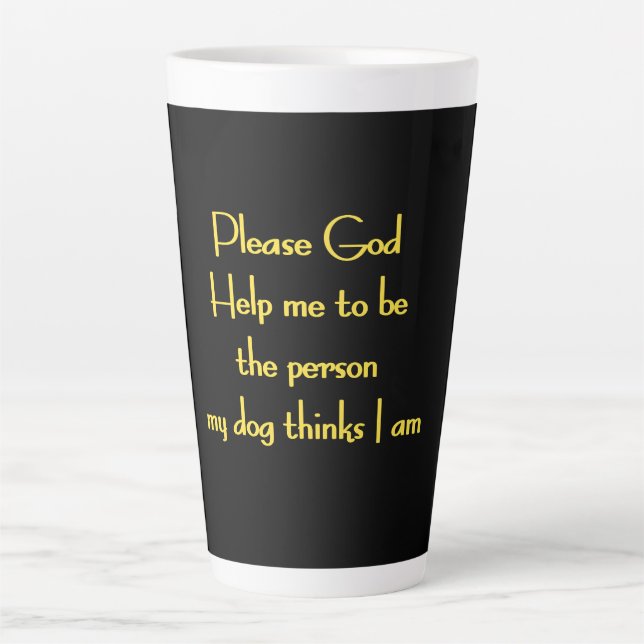 Funny Quote Inspired by a Dog's Devotion Latte Mug (Front)