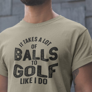 Funny quote It takes lot of ball to golf like I do Tri-Blend Shirt