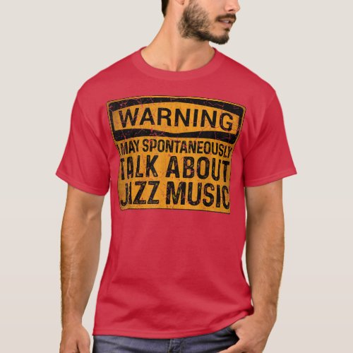Funny Quote Jazz Music Festival Trumpet Player Mus T_Shirt