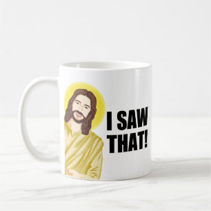 Funny Quote Jesus Meme I Saw That Christian Coffee Mug
