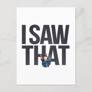 Funny Quote Jesus Meme I Saw That Christian Holiday Postcard