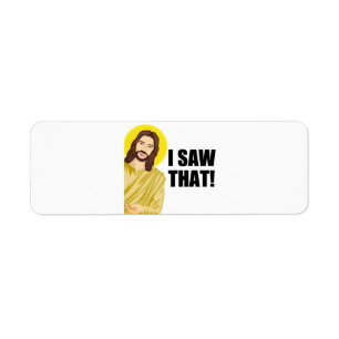 Funny Quote Jesus Meme I Saw That Christian Label