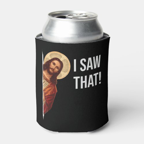 Funny Quote Jesus Meme I Saw That Christian T_Shir Can Cooler