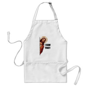 Funny Quote Jesus Meme, I Saw That Jesus Adult Apron