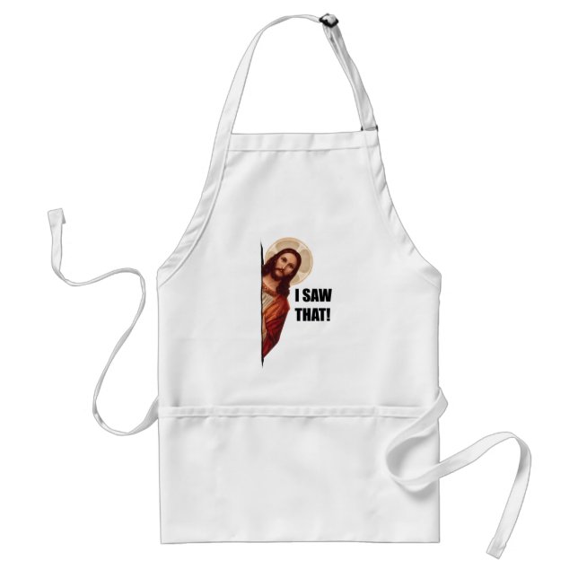 Funny Quote Jesus Meme, I Saw That Jesus  Adult Apron (Front)