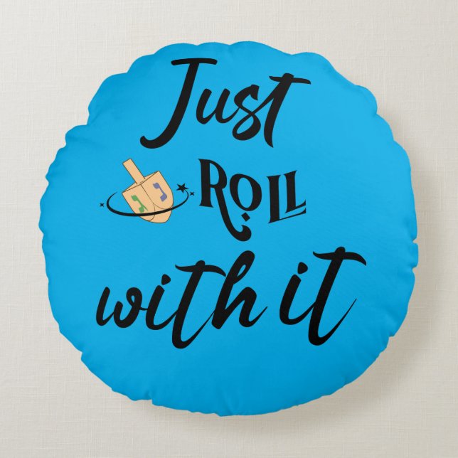 Funny Quote -Just Roll With Hanukkah  Round Pillow (Front)