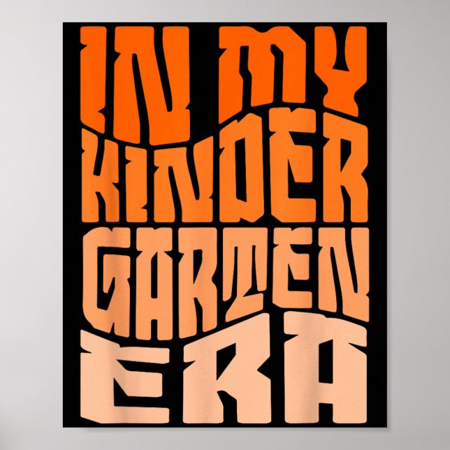 Funny Quote Kindergarten Era Back To School Studen Poster (Front)