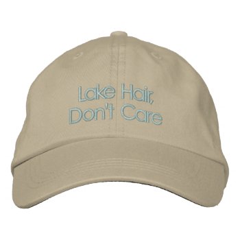Funny Quote Lake Hair Don't Care Typography Embroidered Baseball Cap by JuneJournal at Zazzle