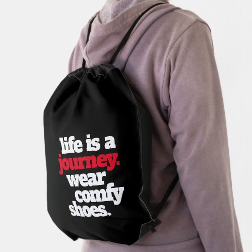 Funny Quote Life is a Journey  Drawstring Bag