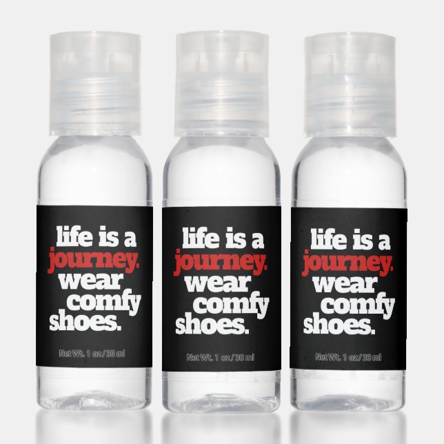 Funny Quote Life is a Journey ... Hand Sanitizer (Set)