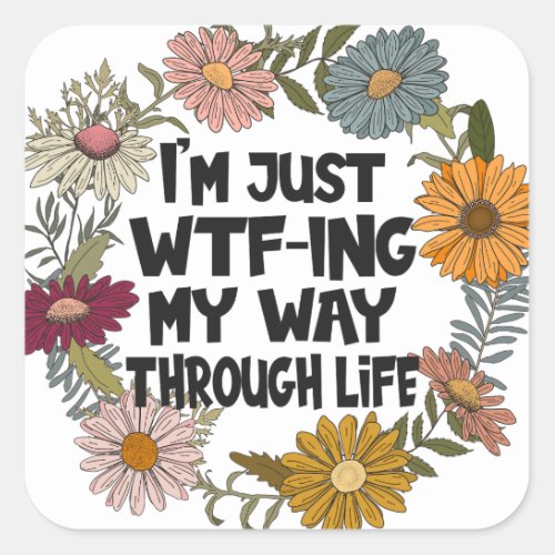 Funny Quote Life Sayings Mom Dad Parenthood Square Sticker