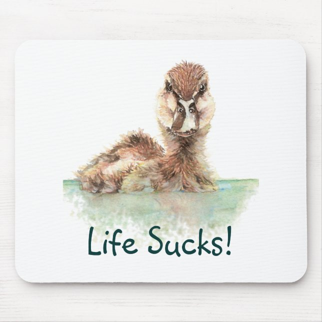 Funny Quote, Life Sucks, Angry Duck, Bird   Mouse Pad (Front)