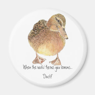 Funny Quote, Life throws Lemon, Duck, Humor Magnet