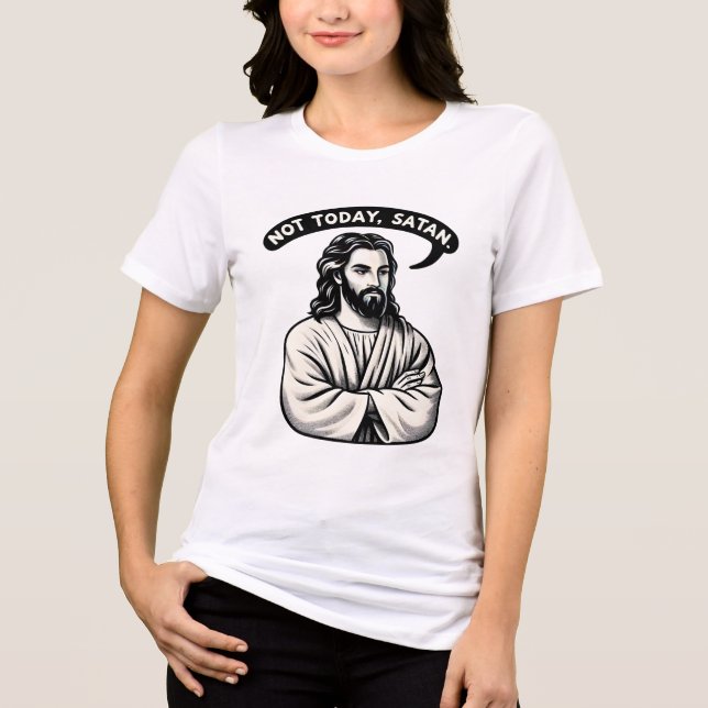 Funny Quote LOL Jesus Meme Not Today Tri-Blend Shirt (Front)