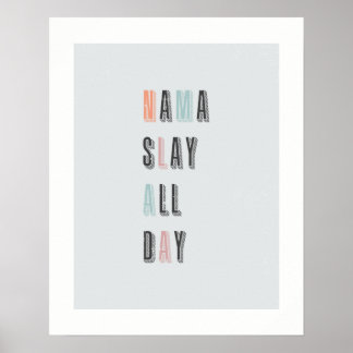 Funny Quote Nama Slay Motivational Poster