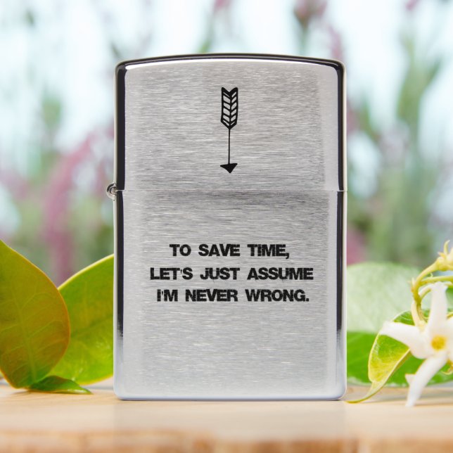 Funny Quote Never Wrong Zippo Lighter