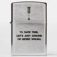Funny Quote Never Wrong Zippo | Zazzle