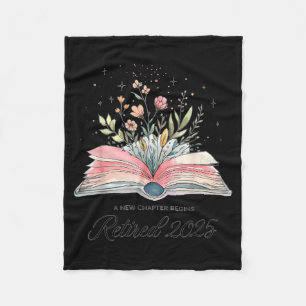 Funny Quote New Chapter Begins Retired 2025 Floral Fleece Blanket