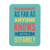 Funny quote Normal Family Motto Magnet | Zazzle