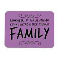 Funny quote Normal Family Motto Magnet