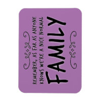 Funny quote Normal Family Motto Magnet