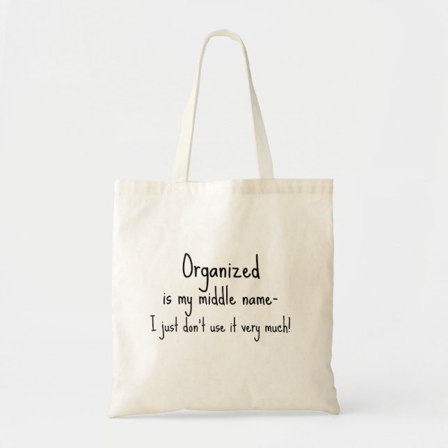 Funny Quote Organize Tote Bag (Front)
