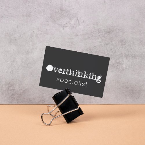 Funny Quote Overthinking Specialist Business Card