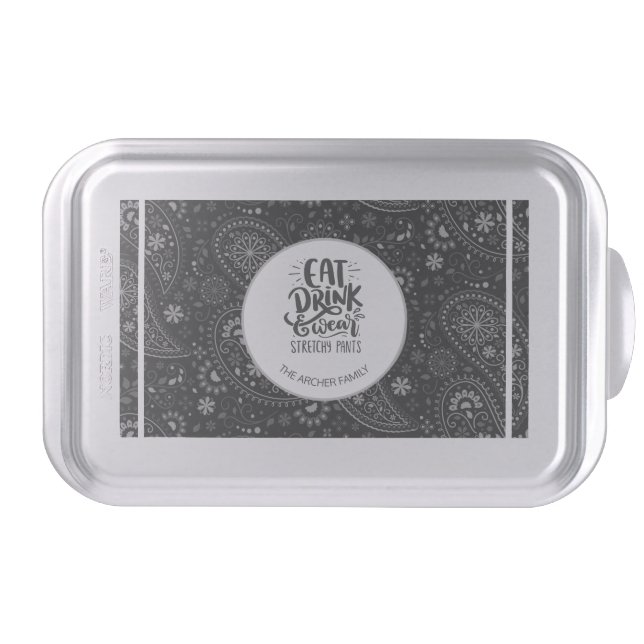 Funny Quote Paisley Patterned Personalized Name Cake Pan (Front)