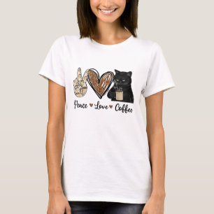 Funny Quote Peace Love Coffee Design Gift Coffee C T-Shirt