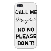 Funny Quote Phone Case : Call Me Maybe or Not