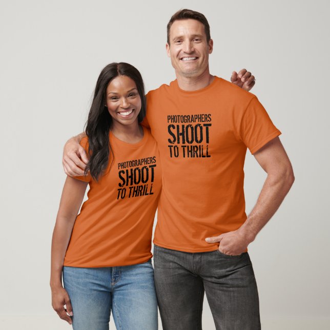 Funny Quote: Photographers Shoot to Thrill. T-Shirt (Unisex)