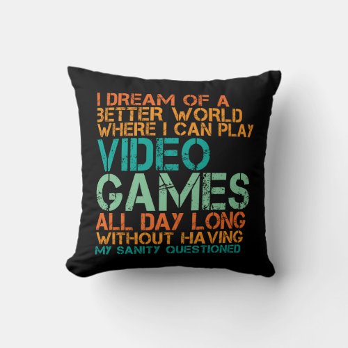 Funny Quote Pillow for Video Games Geek and Gamer